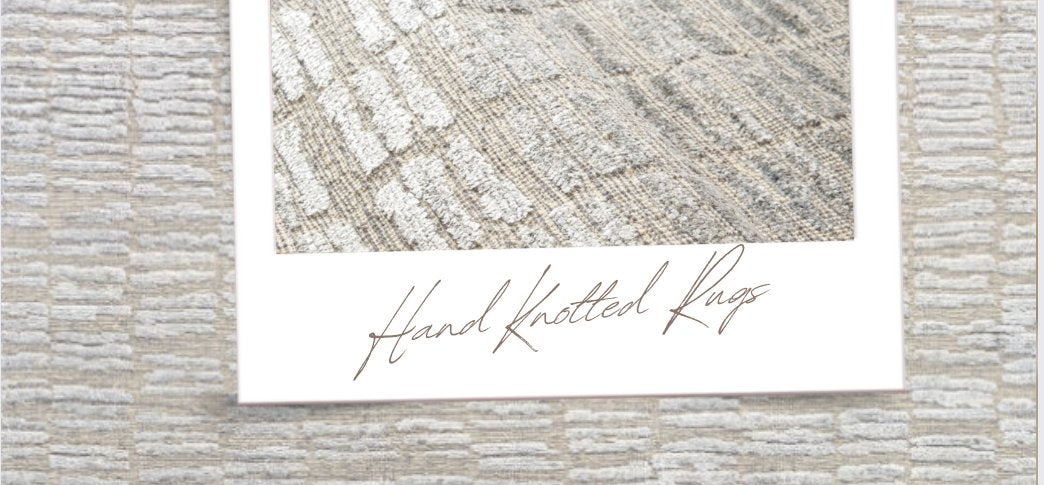 Neutral-toned hand-knotted rug with textured detailing, featuring an overlaid photo and handwritten label reading "Hand Knotted Rugs" in soft script
